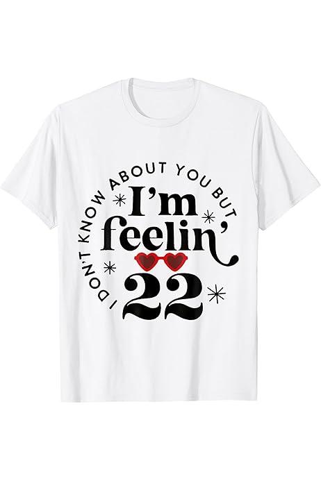  Don’t Know About You, But I’m Feeling Age Women’s Birthday Premium Unisex T-Shirt (as1, Alpha, xx_l, Regular, Light Gray) Gray S
