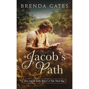 Jacob's Path: Cries From the Earth, Book 3