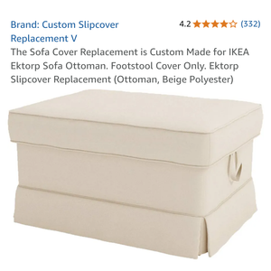 The Sofa Cover Replacement is Custom Made for IKEA Ektorp Sofa Ottoman. Footstool Cover Only. Ektorp Slipcover Replacement (Ottoman, Beige Polyester)