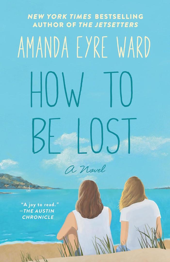 How to Be Lost: A Novel
