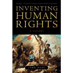 Inventing Human Rights: A History
