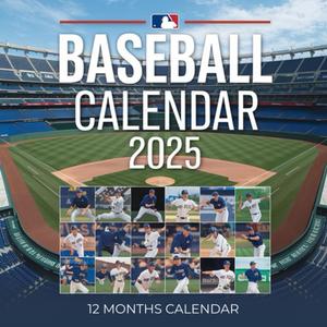 Baseball Calendar 2025: A Year of Legendary Moments on the Diamond