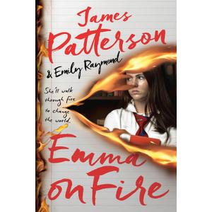 Emma on Fire: A Thriller by James Patterson (Author), Emily Raymond (Author)