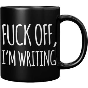 F Off Im Writing Writer Gifts Sarcastic Funny Author Novelist Poet Scriptwriter Journalist Ceramic Mug 11 oz Black 11 oz