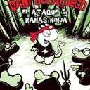 El ataque de las ranas ninja: Dragonbreath (Dani Bocafuego / Dragonbreath) (Spanish Edition)