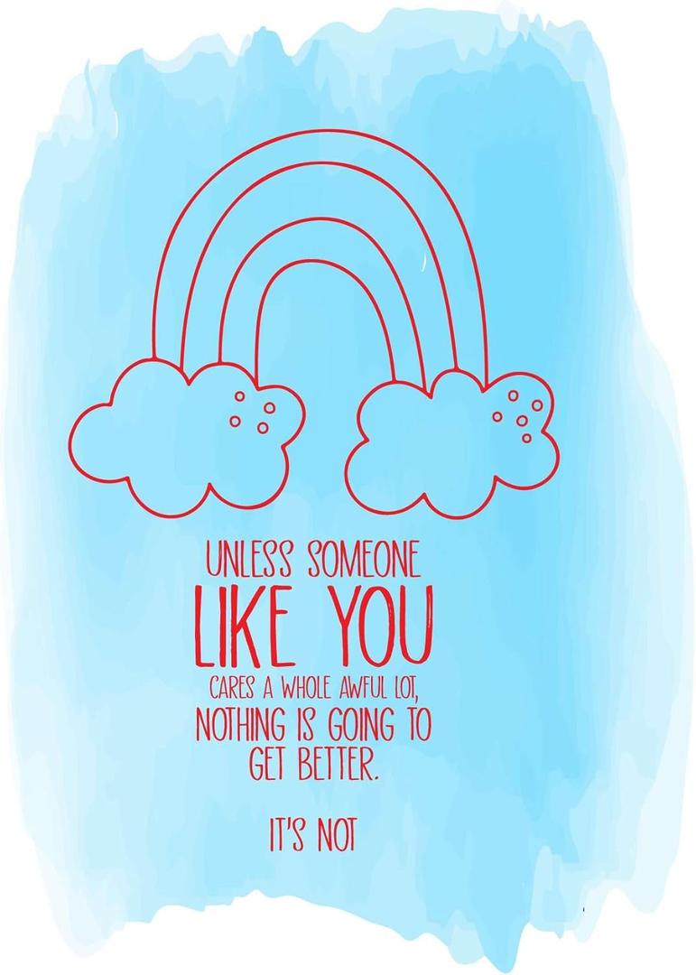 Children Unless Someone Like You Cares Uplifting Animal Wall Decal Decoration Nothings Going to Get Better Cute Little Rainbow and Clouds Lasts Years and Easily Removable - Size: 21 in(W) x 30 in(H)