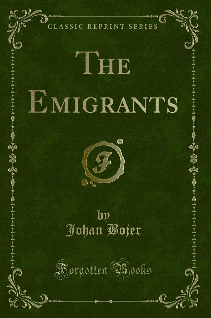 The Emigrants (Classic Reprint)
