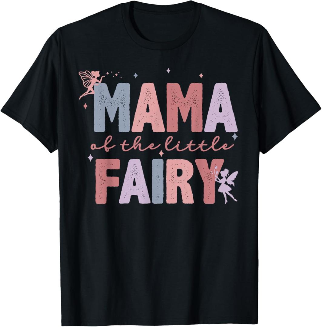 Mama of The Little Fairy First Birthday Girl Family Matching T-Shirt 