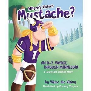 Where s Viktor's Mustache? an a to Z Voyage Through Minnesota (Hardcover)