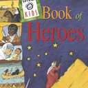 Loyola Kids Book of Heroes: Stories of Catholic Heroes and Saints throughout History (The Loyola Kids Series)