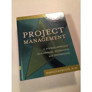 Project Management: A Systems Approach to Planning, Scheduling, and Controlling