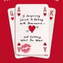 The Game of Desire: 5 Surprising Secrets to Dating with Dominance--and Getting What You Want