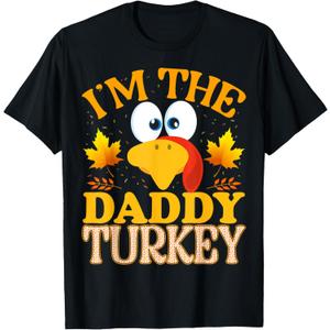 99 Gifts Thanksgiving I'm The Daddy Turkey Matching Unisex T-Shirt - Black, Small