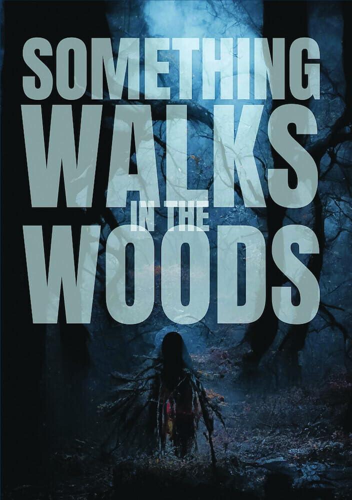 Something Walks in the Woods [DVD]