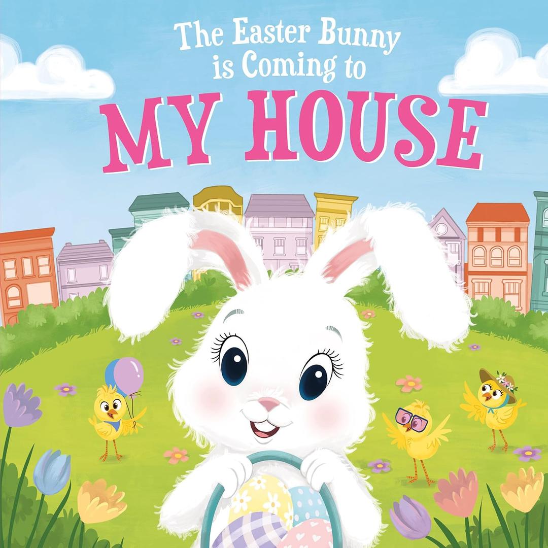 The Easter Bunny Is Coming to My House: A Sweet Springtime Adventure for Toddlers and Kids (Easter Basket Stuffers and Gifts), Hardcover – Picture Book, February 1, 2020