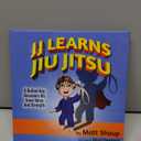 JJ Learns Jiu Jitsu: A Bullied Boy Discovers His Inner Voice and Strength