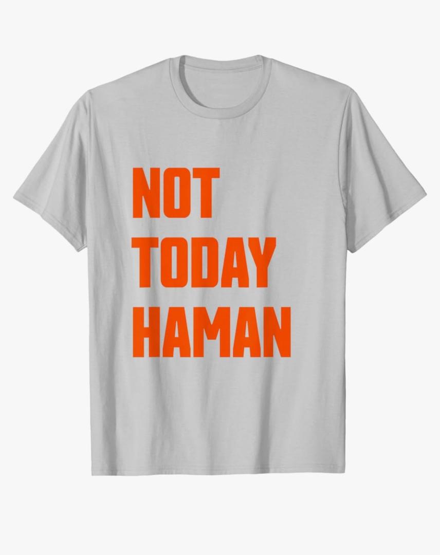 Not Today Haman Purim Queen Esther Party Costume T-Shirt, Small