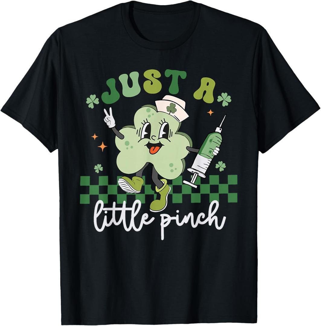 Just A Little Pinch Nurse St Patrick's Day Shamrock Irish T-Shirt