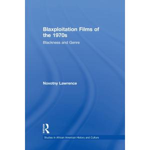 Blaxploitation Films of the 1970s (Studies in African American History and Culture)