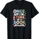 Once Upon a Time in a Book - Whimsical Storytelling T-Shirt