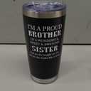 Funny Brother Tumbler from Sister, Christmas Father's Day Thanksgiving Gifts Drinking Cup for Brother from Sister, Vacuum Insulated Stainless Steel Travel Tumbler 20oz