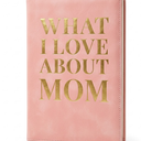 What I Love About Mom Leather Book – 30 Reasons Why I Love You, Fill-In-The-Blank Journal for Him & Her, Romantic Couples Keepsake (Pink)