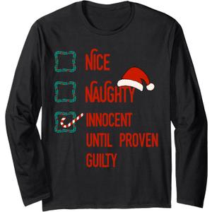 Nice Naughty Innocent Until Proven Guilty Christmas List Long Sleeve T-Shirt, S
