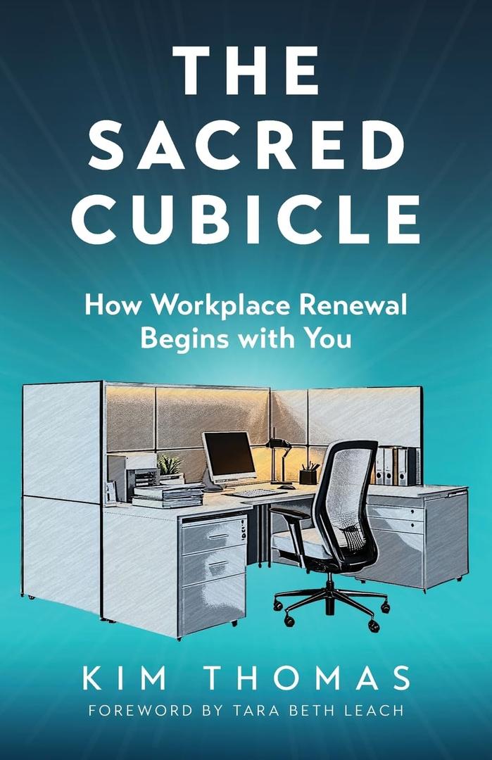 The Sacred Cubicle: How Workplace Renewal Begins with You Paperback