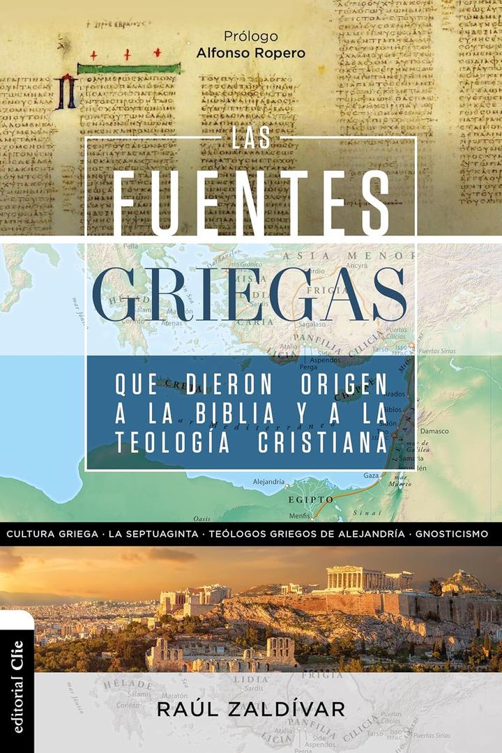 Las fuentes griegas que dieron origen a la Biblia y a la teologa cristiana (Spanish Edition)