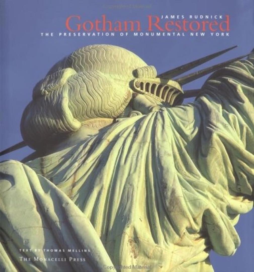 Gotham Restored: The Preservation of Monumental New York, Hardcover