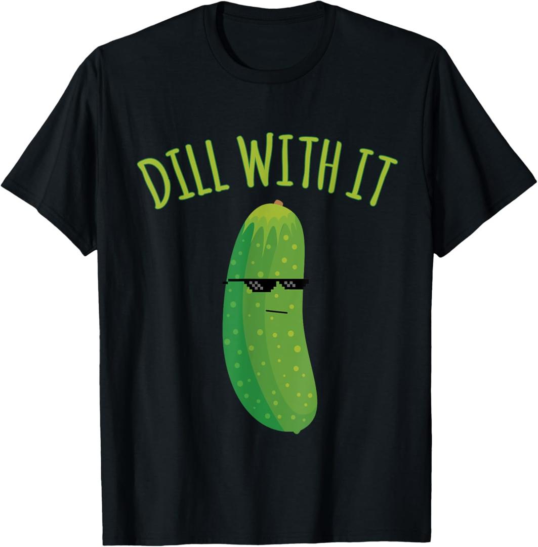 Dill with It Funny Pickle T-Shirt, S