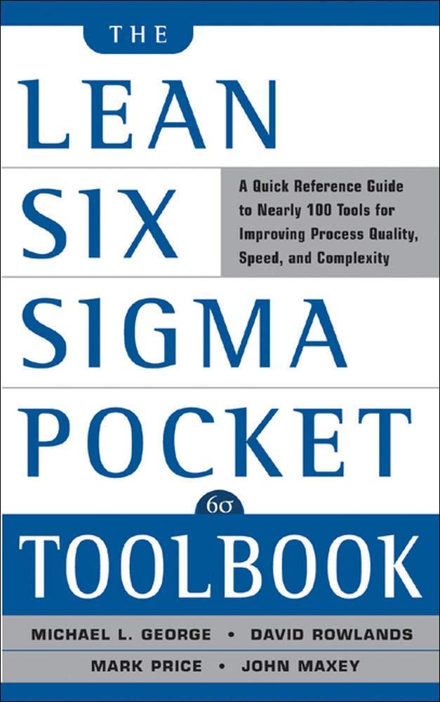 The Lean Six Sigma Pocket Toolbook: A Quick Reference Guide to 100 Tools for Improving Quality and Speed (Paperback) The Lean Six Sigma Pocket Toolbook: A Quick Reference Guide to 100 Tools for Improving Quality and Speed (Paperback)