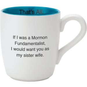 Santa Barbara Design Studio That's All Funny Birthday Gift White & Teal Ceramic Dishwasher Safe Coffee Mug, 16-Ounce, Sister Wife