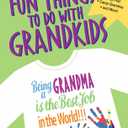 Fun Things To Do With Grandkids
