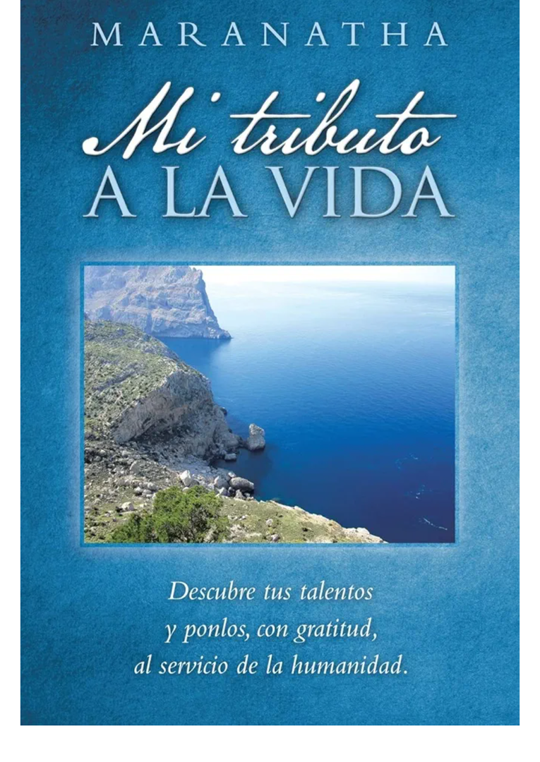 Mi tributo a la vida: Descubre tus talentos y ponlos, con gratitud, al servicio de la humanidad. (Spanish Edition)