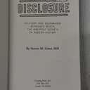 Disclosure : Military and Government Witnesses Reveal the Greatest Secrets in Modern History