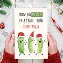 2 x Funny Pickle Pun Christmas Card, Humorous Merry Christmas Card for Brother Sister Bestie Friends Family Friend, Joke Pickle Relish the Moment Xmas Holiday Cards (#10)