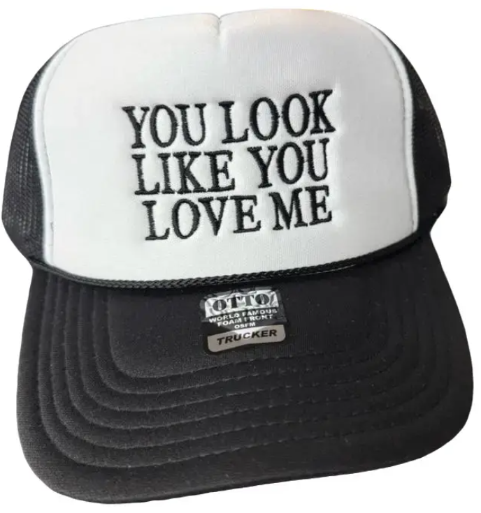 You Look Like You Love Me Snapback Hat 