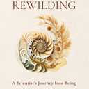 Inner Rewilding: A Scientist's Journey Into Being, Paperback