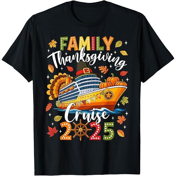 Family Thanksgiving Cruise Squad 2025 Matching Group Outfit T-Shirt, XL