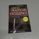 The Toyota Way to Healthcare Excellence: Increase Efficiency and Improve Quality With Lean