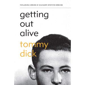Getting Out Alive (The Azrieli Series of Holocaust Survivor Memoirs, 1)