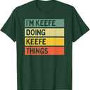 I'm Keefe Doing Keefe Things Funny Personalized Quote T-Shirt, Small, Green