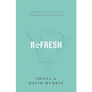 Refresh: Embracing a Grace-Paced Life in a World of Endless Demands