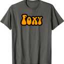 That Retro 70's Sayings Vintage Style Foxy T-Shirt T-Shirt