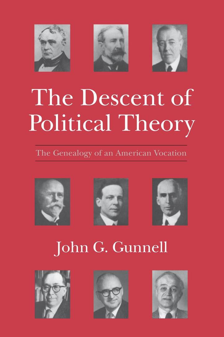 The Descent of Political Theory: The Genealogy of an American Vocation