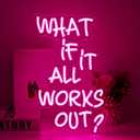 What If It All Works Out Neon Sign Led Neon Lights Neon Signs for Wall Decor Light Up Sign for Birthday Party Club Gift