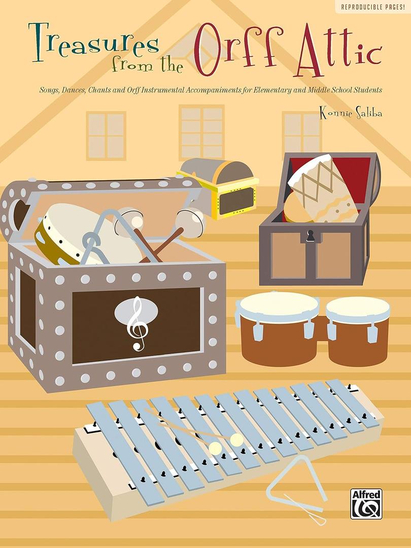 Treasures from the Orff Attic: Orff Song and Activities