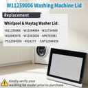 Upgraded MVWB765FW3 Lid Replacement, W11259006 Washer Lid Assembly
Compatible with Whirlpool & Maytag Part Numbers W10714900 and W10843976, Includes Left Hinge, Right Hinge and 4 Screws
