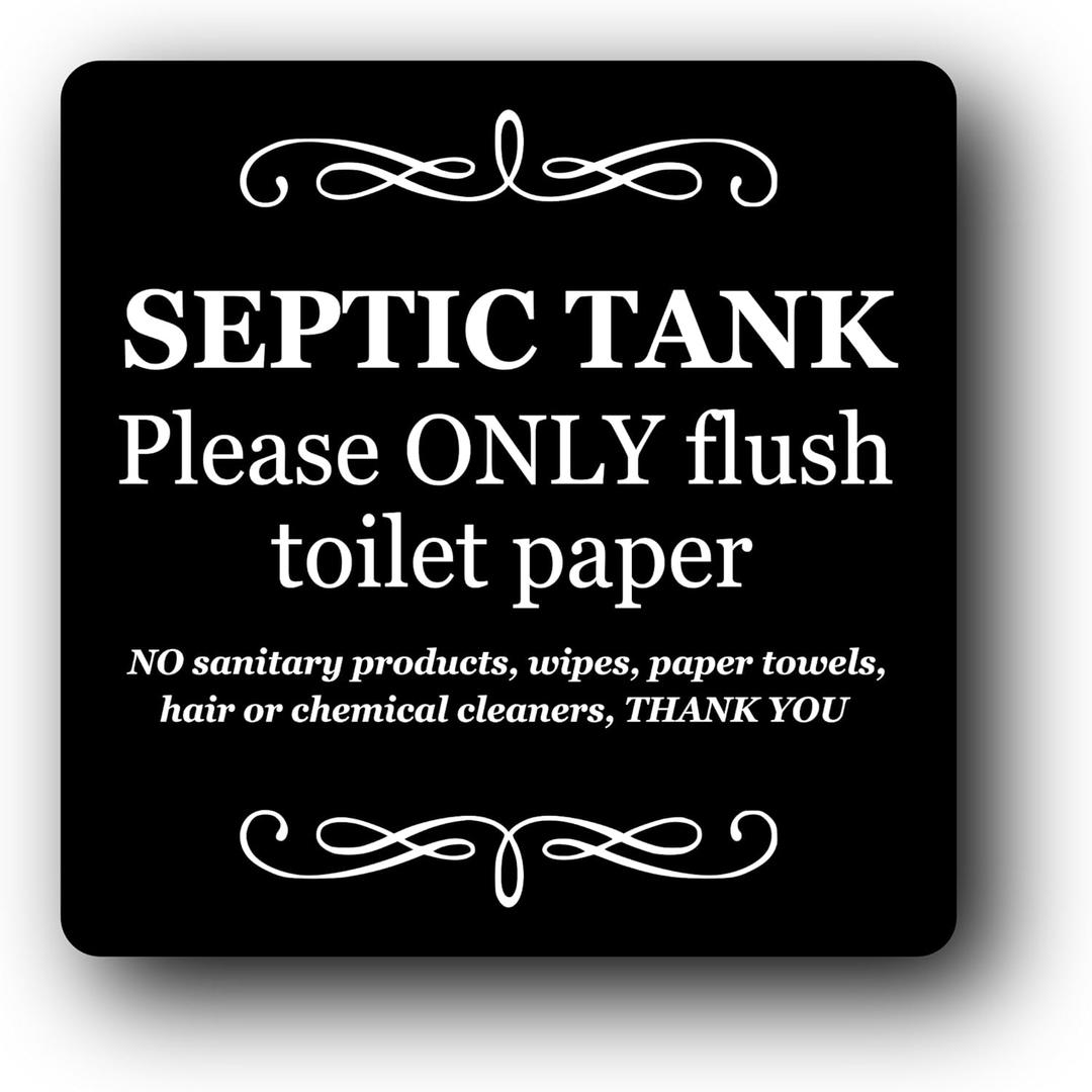 Septic Tank Sign - Self Adhesive Black Aluminum Sign 145mm x 145mm - UV Printed for Long-Term Indoor/Outdoor Use - Flush Only Toilet Paper, No Wipes, Sanitary Products, or Chemical Cleaners - Easy